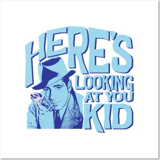 Here's Looking at You Kid Posters and Art